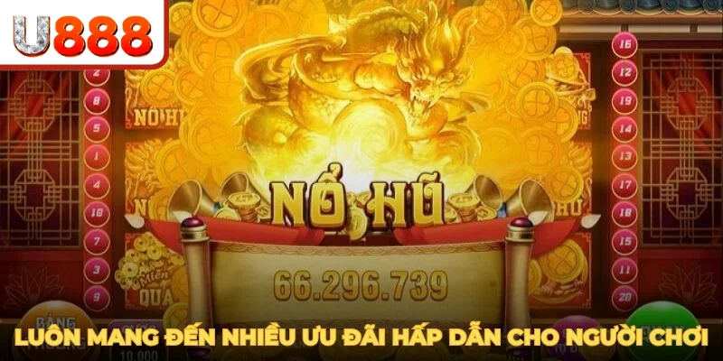 Nổ hũ U888 luôn mang đến nhiều ưu đãi hấp dẫn cho người chơi
