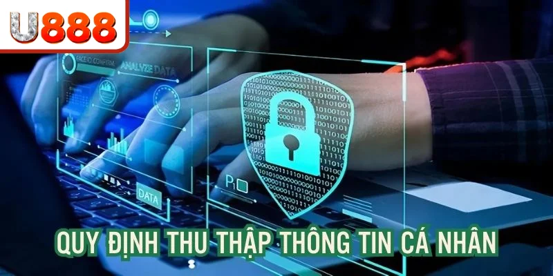 Nhà cái chỉ thu thập thông tin thành viên cho mục đích chính đáng
